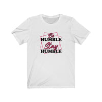 Stay Humble Tee