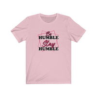 Stay Humble Tee